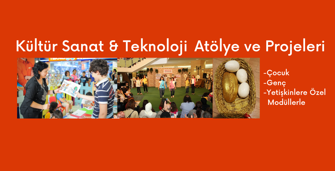 Kültür Sanat & Teknoloji Atölyeleri 